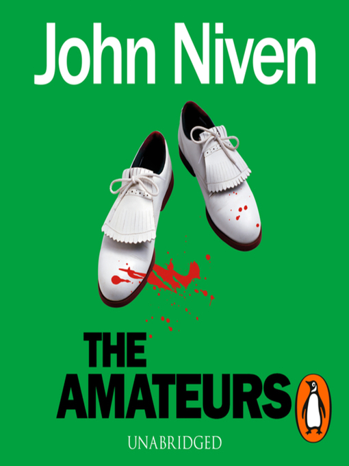 Upplýsingar um The Amateurs eftir John Niven - Til útláns